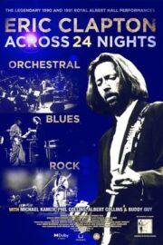 Eric Clapton: Across 24 Nights